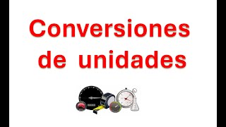 Conversiones de unidades [upl. by Haimaj737]