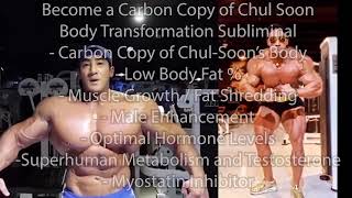 Carbon Copy of Chul Soon  Full Body Transformation Subliminal  EXTREMELY POWERFUL [upl. by Cinda]