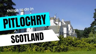 PITLOCHRY  SCOTLAND UK  Best Things to do [upl. by Norrie]