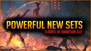 Powerful new Sets with the Flames of Ambition DLC in ESO  🔥Kinrass Wrath Encratiss and more🔥 [upl. by Burnett]