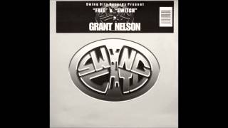 Grant Nelson  Free 2001 [upl. by Emanuel]