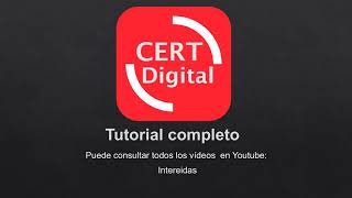 CERT Digital APP  Tutorial Completo [upl. by Aicxela]