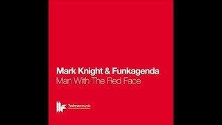 Mark Knight amp Funkagenda  Man With The Red Face Radio Edit [upl. by Nyrhtac]