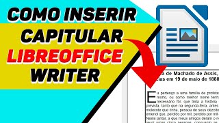 Como inserir Capitular no LibreOffice Writer [upl. by Yedarb19]