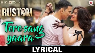 Tere Sang Yaara Full Video Song Rustom  Akshay Kumar amp Ileana Dcruz Arko ft Atif Aslam [upl. by Micro]