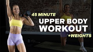 45 MIN UPPER BODY STRENGTH WORKOUT  PUSH PULL  WITH DUMBBELLS  WITH REPEAT  WITH FINISHER [upl. by Trebeh]