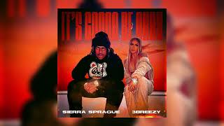 Sierra Sprague  It’s Gonna Be Okay ft 3Breezy Official Audio [upl. by Soo809]