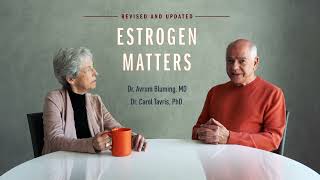 Estrogen Matters Revised and Updated by Dr Avrum Bluming and Dr Carol Tavris [upl. by Nysa]