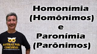 homonímia homônimos e paronímia parônimos [upl. by Lateh836]