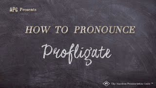 How to Pronounce Profligate Real Life Examples [upl. by Aisauqal]