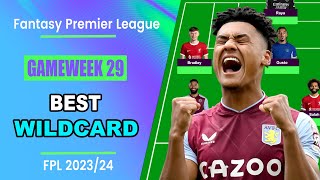 FPL Gameweek 29 BEST WILDCARD TEAM  Fantasy Premier League Tips 202324 [upl. by Gunning808]