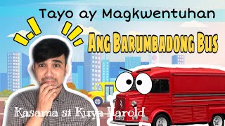 Masining na Pagbasa ng Kwento  Ang Barumbadong Bus [upl. by Ola]