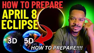 HOW TO PREPARE FOR APRIL 8 SOLAR ECLIPSEBEFOREAFTER 3D5D SHIFT [upl. by Verge]