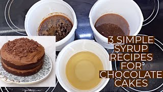 3 SIMPLE SYRUPS FOR CHOCOLATE CAKE [upl. by Hcardahs95]