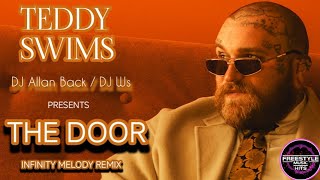 Teddy Swims  The Door  DJ Allan Back  DJ Ws  Freestyle Remix  freestylemusichits [upl. by Noral221]