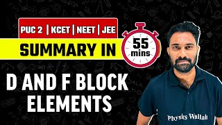 D And F BLOCK ELEMENTS  Summary in 55 Mins  Chemistry  PUC 2  KCET  JEE  NEET [upl. by Nnaeus]