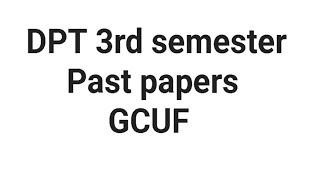 DPT 3rd semester past paper GCUF [upl. by Nroht]