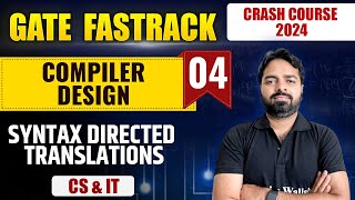 Compiler Design 04  Syntax Directed Translations  CS amp IT  GATE 2024 FastTrack Batch [upl. by Ronyam]