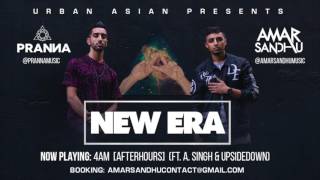 10  Amar Sandhu amp PRANNA  4AM Afterhours ft A Singh amp UpsideDown [upl. by Htial267]