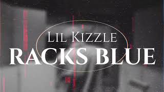 Lil Kizzle  Racks Blue Live Performance [upl. by Esilahs625]