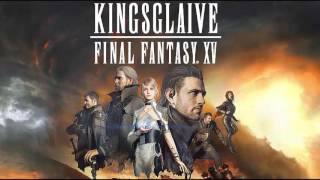 Kingsglaive Final Fantasy XV OST Apocalypsis Noctis [upl. by Emmalynne]