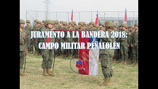 Juramento a la Bandera 2018 Campo Militar Peñalolén [upl. by Liddy]