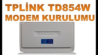 TP LİNK TD854W MODEM KURULUMU [upl. by Olethea46]