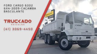 FORD CARGO 6332  2009 6X4 CAÇAMBA BASCULANTE 2009 [upl. by Wina608]