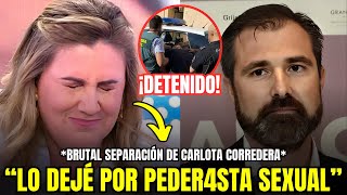 🔴 ¡CARLOTA CORREDERA HABLA SOBRE SU SEPARACIÓN por INFIDELIDAD Y DESCUBRE LA VERDAD [upl. by Cuttler]