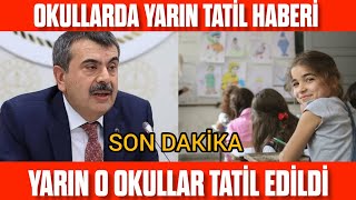 OKULLAR YARIN TATİL EDİLDİ SON DAKİKA Öğrenciler dikkat o illerde okullar tatil oldu [upl. by Herculie]