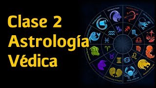 CLASE SEGUNDA Astrología Védica para Principiantes [upl. by Zilber]