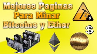 Mejores Paginas Para Minar Bitcoins Y Ethereum De Forma Segura Y Facil ✔ [upl. by Ruff94]