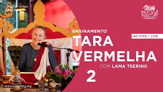 Dia 2 – Ensinamento sobre Tara Vermelha com Lama Tsering tradução consecutiva  Red Tara Teachings [upl. by Yort847]