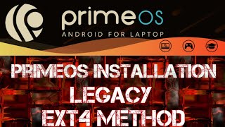 PrimeOS installation  Legacy  EXT4  Method [upl. by Amsaj]