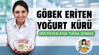 GoÌˆbek Eritme Diyeti ve YogÌ†urt KuÌˆruÌˆ Tarifi  Diyetisyen AyÅŸe TuÄŸba Åžengel [upl. by Draillih]