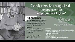 Alban Bensa  Tiempos Históricos Tiempos Antropológicos [upl. by Adnola12]