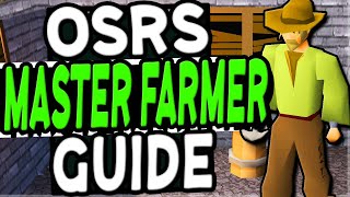 The Ultimate Master Farmer Guide Old School Runescape [upl. by Rosemari]