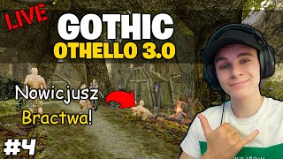 Gothic Othello 30 ⚔️ Nowicjusz Bractwa 4 🔴 NA ŻYWO [upl. by Hendrick]