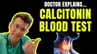 Doctor explains Calcitonin blood test  used in medullary thyroid cancer [upl. by Delp355]