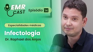 Especialidades Médicas Infectologia  EMRCast  Episódio 14 [upl. by Elakram360]