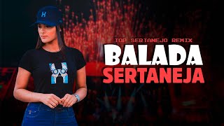 SETMIX  BALADA SERTANEJA  ELETRONEJO  SERTANEJO REMIX 2022 02 [upl. by Walburga]