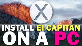 How To Install OSX 1011 El Capitan On A PC [upl. by Mairb]