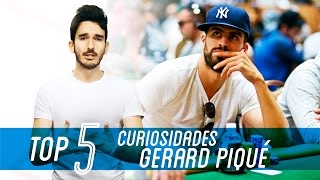 5 Cosas que no sabías de GERARD PIQUÉ [upl. by Urbas]