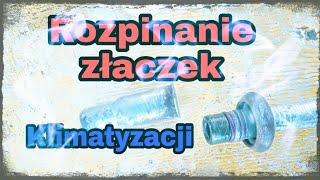 Rozpinanie złączy klimatyzacji [upl. by Vivyanne233]