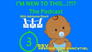 Episode 3  RSV Respiratory Syncytial Virus [upl. by Ocin]