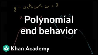 Polynomial end behavior  Polynomial and rational functions  Algebra II  Khan Academy [upl. by Neelrac949]