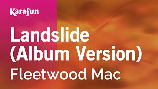 Landslide Album Version  Fleetwood Mac  Karaoke Version  KaraFun [upl. by Christenson]