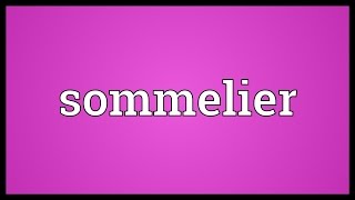 Sommelier Meaning [upl. by Corbet]