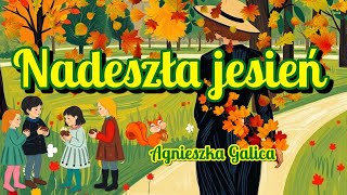 Nadeszła jesień  opowiadanie dla dzieci [upl. by Alak]