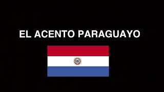 El acento paraguayo  Español paraguayo [upl. by Leerzej]